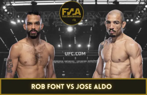 ortodoks oversøisk Perioperativ periode UFC Fight Night: Rob Font vs Jose Aldo Fight Card, Start Time & Broadcast  Details – Australia - Fight News Australia